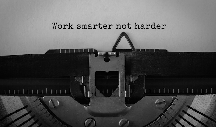 work smarter not harder